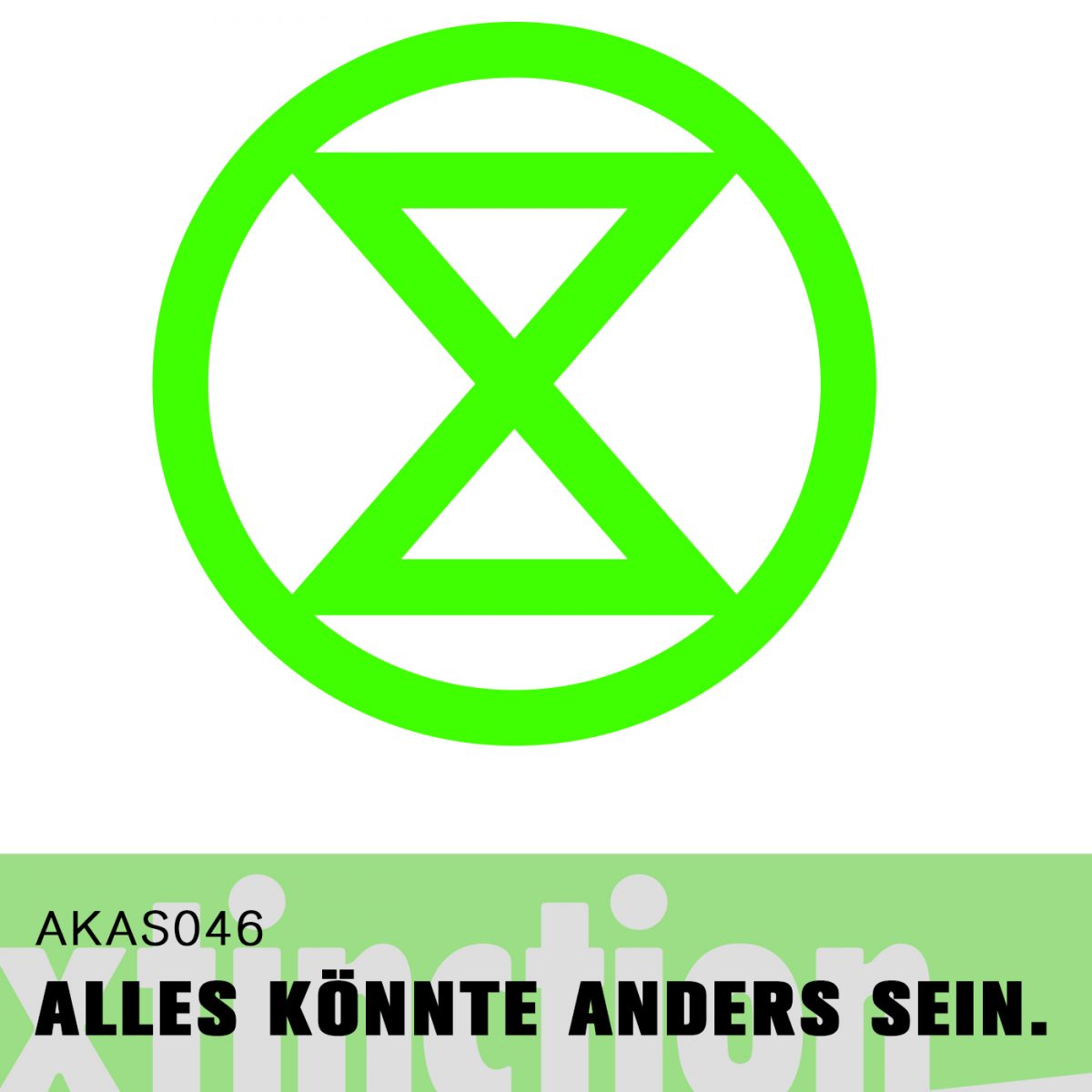 AKAS046 Die normalen politischen Mittel verändern nicht genug. (Zu Gast: Lu Yen / Extinction Rebellion)